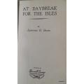 At Daybreak For The Isles - Lawrence G Green - Hardcover 1950