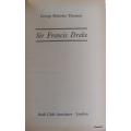 Sir Francis Drake - George Malcolm Thomson - Hardcover 1972