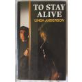 To Stay Alive - Linda Anderson - Hardcover