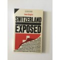 Switzerland Exposed, Jean Ziegler, 1978