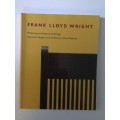 Frank Lloyd Wright, Preserving an Architectural Heritage, David A Hanks, 1989