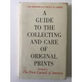 A Guide To The Collecting And Care Of Original Prints, Carl Zigrosser and Christa Gaehde, 1965