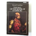 The Fall Of The House Of Hapsburg, Edward Crankshaw, 1974
