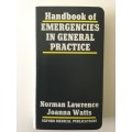 Handbook of Emergencies in General Practice, N Lawrence and J Watts, 1989