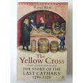 The Yellow Cross, The Story Of The Last Cathars, Rene Weis, 2001