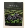 Ornamental Vegetable Gardening, Sally Gregson, 2009