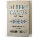 Albert Camus 1913-1960, A Biographical Study, Philip Thody, 1961