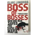 Boss Of Bosses, how one man saved the Sicilian mafia, Clare Longrigg, 2008
