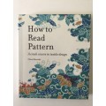 How To Read Pattern, a crash course in textile design, Clive Edwards, 2009