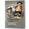 Toby and Character Jugs of the 20th Century and their Makers, Companion Price Guide, DC Fastenau