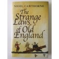The Strange Laws Of Old England, Nigel Cawthorne, 2004