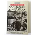 Cannibalism And The Common Law, AW Brian Simpson, 1986