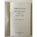 Portuguese In South-East Africa 1600-1700, Eric Axelson, 1969, reprint