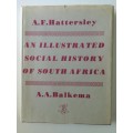 An Illustrated Social History Of South Africa, AF Hattersley, 1973, reprint