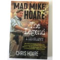 Mad Mike Hoare, the legend, a biography, Chris Hoare, 2018, first edition