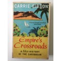 Empire`s Crossroads, A New History Of The Caribbean, Carrie Gibson, 2015