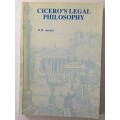 Cicero`s Legal Philosophy, DH van Zyl, 1986