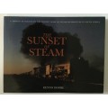 The Sunset of Steam, Dennis Moore, 1990, first edition