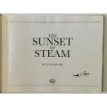 The Sunset of Steam, Dennis Moore, 1990, first edition