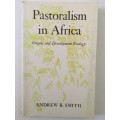 Pastoralism in Africa, Origins and Development Ecology, Andrew B Smith, 1992