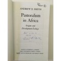 Pastoralism in Africa, Origins and Development Ecology, Andrew B Smith, 1992