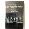 Der Rosenkavalier, Libretto by Hugo Von Hofmannsthal, adapted by Anthony Burgess, 1983