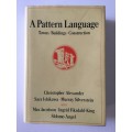 A Pattern Language, Towns, Buildings, Construction, 1977, Christopher Alexander & others