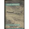 1960 Great aircraft - Wing Cmdr Norman Macmillan. 304 pages -  pages 1 - 4 missing