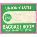 Vintage-Union Castle-BAGGAGE ROOM-Wanted on The Voyage-Label Ephemera