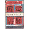 Book-Adventure Acre-Joan Harland-1965-160-page Book-Fair Condition-Hard Cover