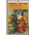 Book-Against the Stream-Barbara Cartland-1970-256-page Book-Fair Condition-Soft-Cover