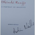 2011-Book-Dhivehi Raajje A portrait of Maldives-Adrian Neville-Signed-Excellent Condition-Pg1-Pg214.