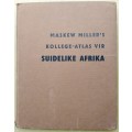 Book-1960-Maskew Miller`s Kollege-Atlas vir Suidelike Afrika/George Philip & Son/168pages.