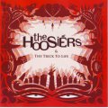 THE HOOSIERS - The trick to life (CD)  88697156912/3 NM