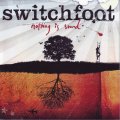 SWITCHFOOT - Nothing is Sound (CD) 0946 3 11383 0 0 / SPD 11383 NM
