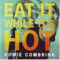 HOWIE COMBRINK - Eat it while it`s hot (CD) SLCD 313 NM