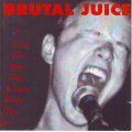 BRUTAL JUICE - I love the way they scream when they die VIRUS157CD EX