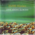 10,000 MANIACS - Love among the Ruins (CD) CDGEF (WF) 25009 EX