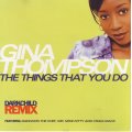 GINA THOMPSON - The things that you do (darkchild remix)  (CD single) 314 578 713-2