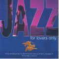 JAZZ FOR LOVERS ONLY - Compilation (CD) 3899842  (FREE BULK SHIPPING)