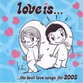 LOVE IS...THE BEST LOVE SONGS OF 2005 - Compilation (CD) CDEMCJ (WFL) 6196 NM