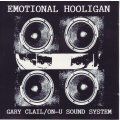 GARY CLAIL / ON-U SOUND SYSTEM - Emotional hooligan (CD) PD 74965 EX