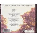 LOVE IS COLDER THAN DEATH - Oxeia (CD) MET 007 EX