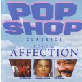 POP SHOP CLASSICS LOVE AND AFFECTION - Compilation (CD) CDCLASS 002 EX