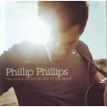PHILLIP PHILLIPS - The world from the side of the moon (CD) 060253720974 NM-