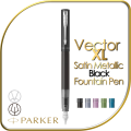 PARKER VECTOR XL Fountain Pen - Satin Metallic Black Finish with Chrome Trim