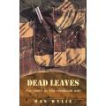 Dead Leaves - Two Years in the Rhodesian War Dan Wylie