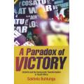 A paradox of victory - COSATU and the democratic transformation in South Africa (NB Tunions)Sakhela