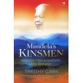 Mandela`s Kinsmen - Nationalist Elites And Apartheid`s First Bantustan (first edition) Timothy Gibbs