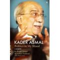 Politics In My Blood - A Memoir (Paperback)  Kader Asmal, Adrian Hadland, Moira Levy